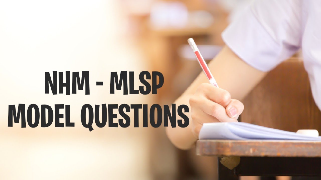 MODEL QUESTIONS FOR NHM MLSP EXAM