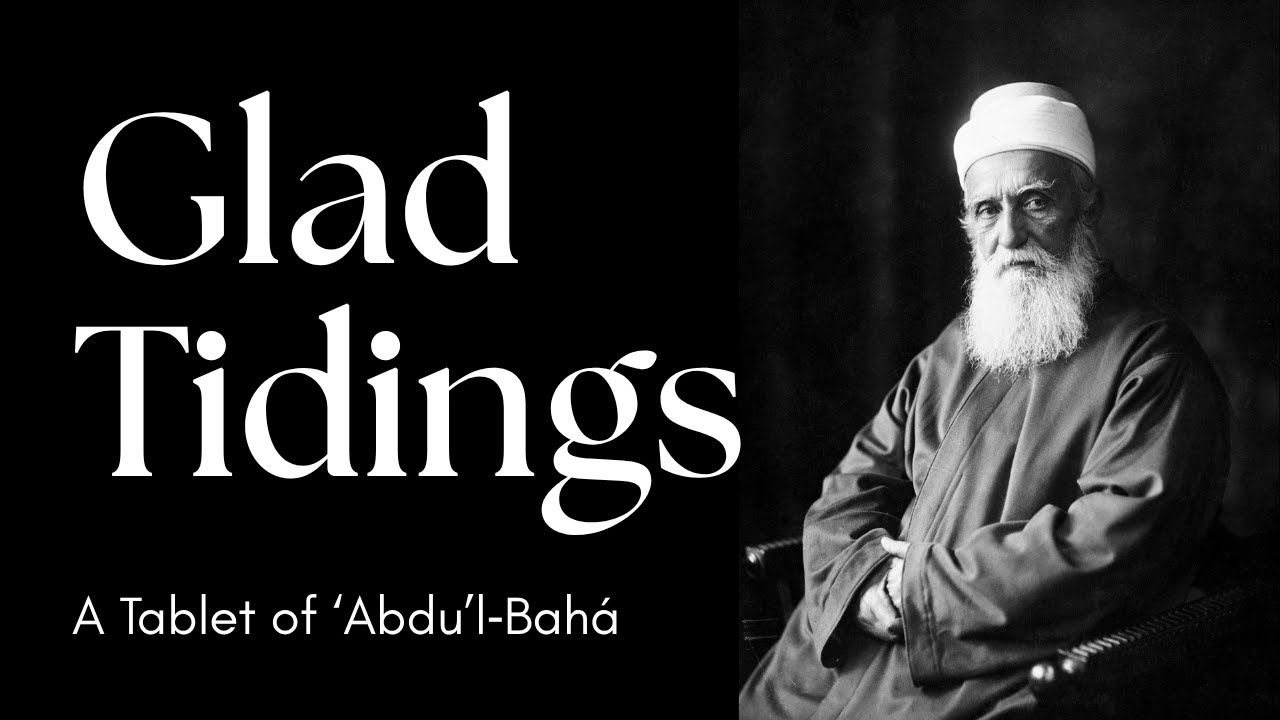 Glad Tidings  / A Tablet of ‘Abdu’l‑Bahá