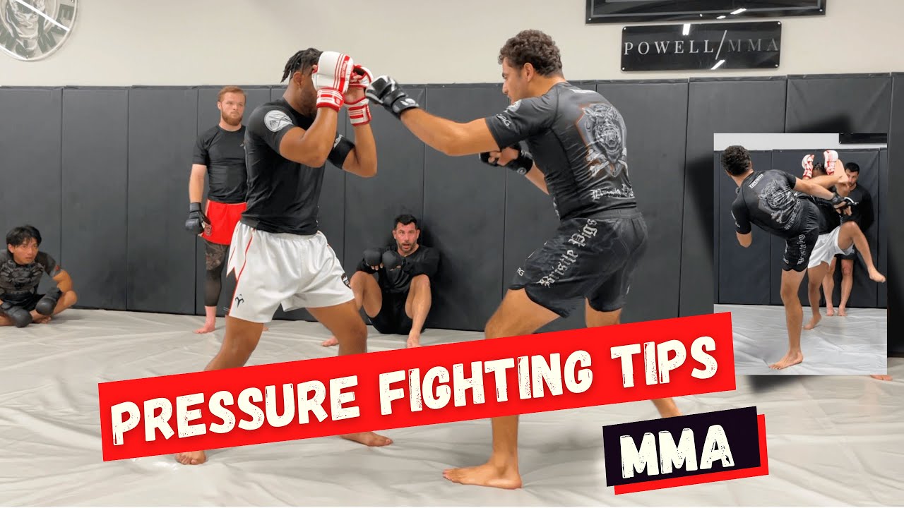 Pressure Fighting Tips for MMA Fighters