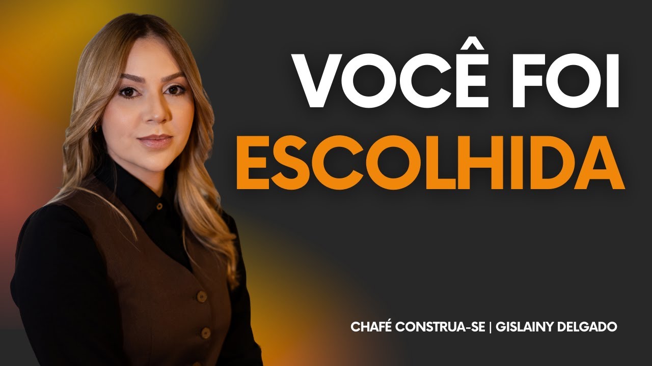 Quando você é escolhida, mas passa pelo desapontamento da promessa |CHAFÉ CONSTRUA-SE |Segunda-Feira