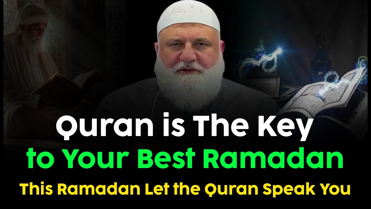 Quran Is the Key to Your Best Ramadan | Mohamad Baajour