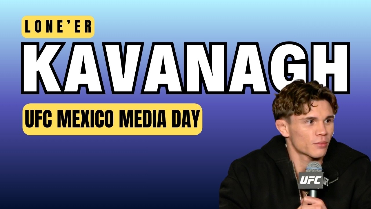 Lone'er Kavanagh UFC Mexico Media Day Q&A Before Main Event vs Brandon Moreno 🎤👊 #ufc