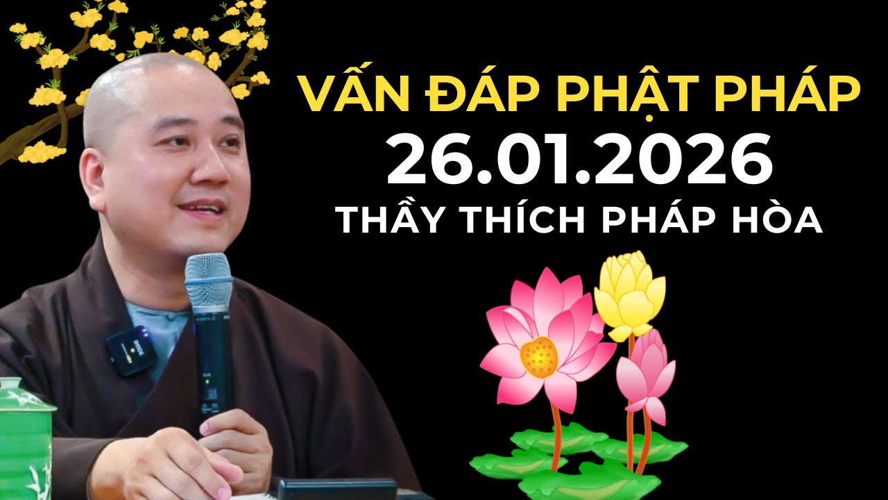 Vấn Đáp Phật Pháp Đăng Ngày 26.01.2026 | Thầy Thích Pháp Hòa Canada