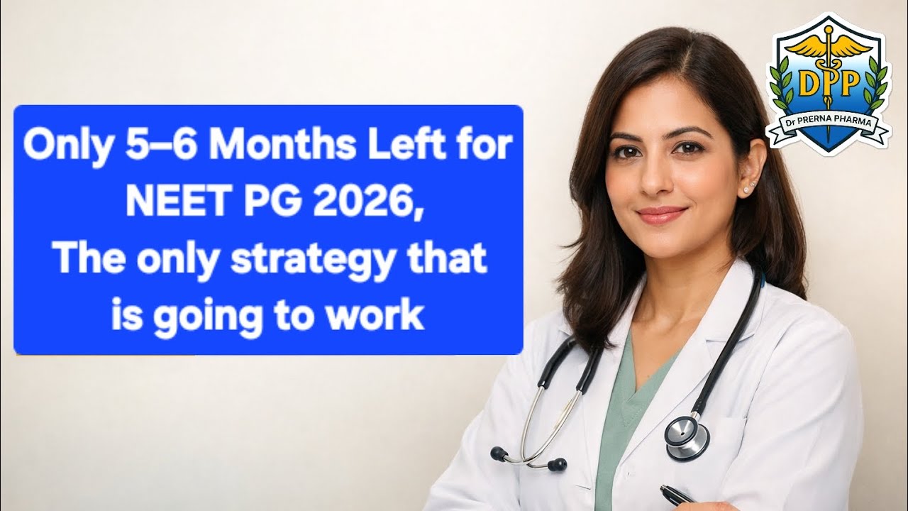 5–6 Months to NEET PG 2026 | The ONLY Strategy You Need Now 