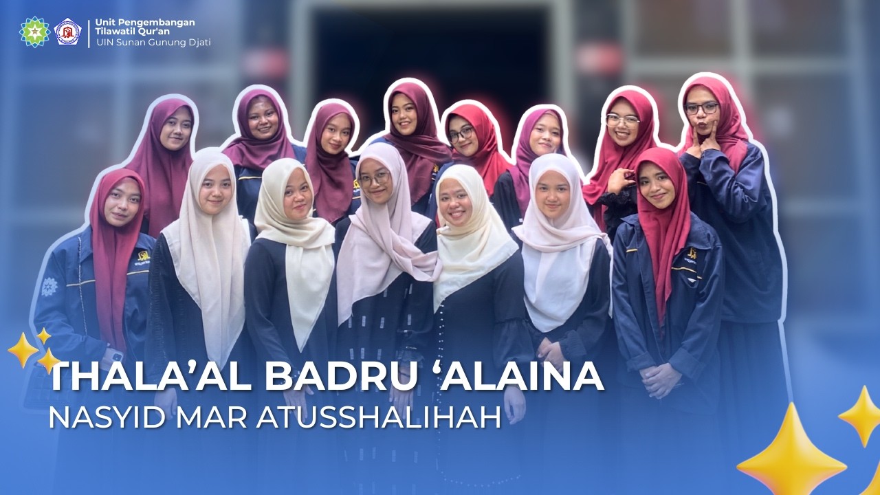 Thala'albadru 'Alaina - Mar atusshalihah || UPTQ UIN SGD Bandung