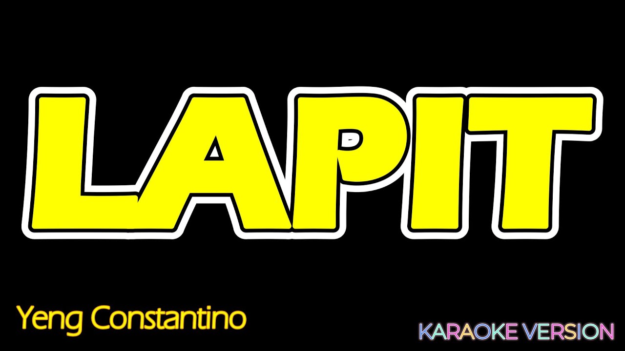 LAPIT  - Yeng Constantino