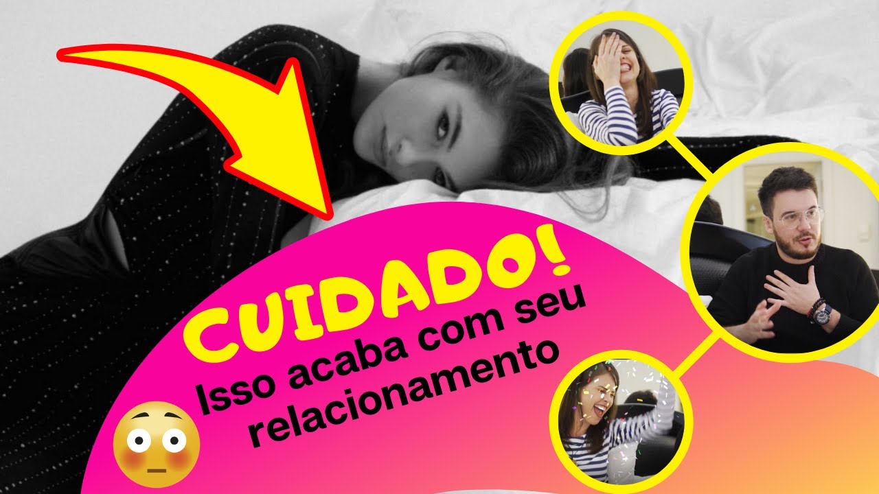 03 sinais de que o seu relacionamento NÃO vai dar certo!