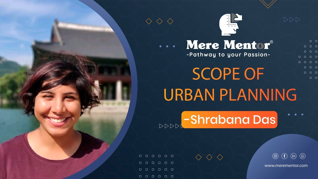 Scope of Urban Planning as a career in India | Mere Mentor | Sharbana Das