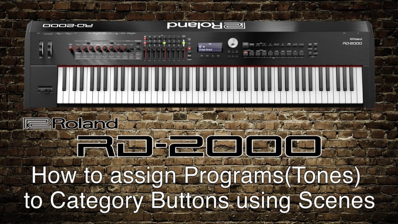 Roland RD-2000 - How to assign Programs/Tones to Buttons using Scenes