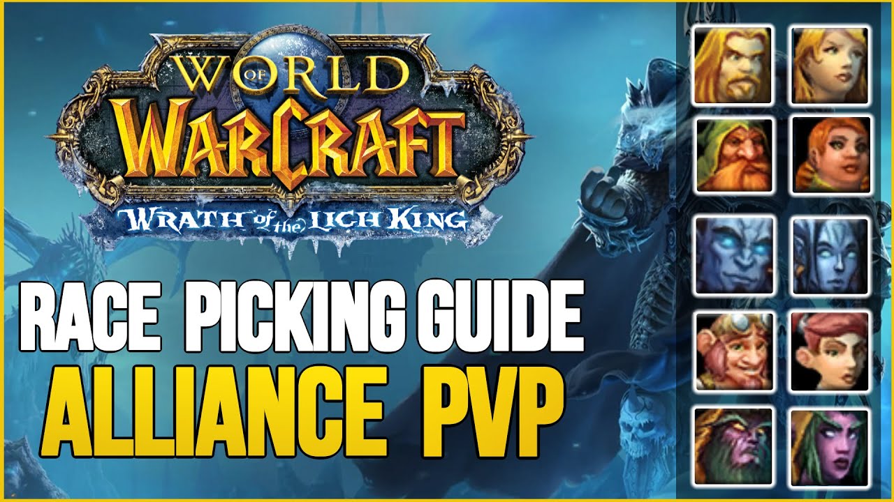 WotLK Alliance Race Picking Guide PVP - Alliance best Racials & Races PvP Wotlk Classic