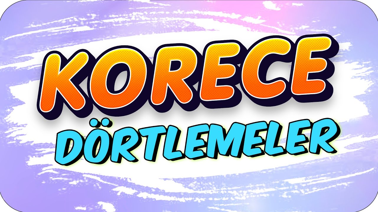 Korece & Hanca  DörtlemelerㅣKorece Dil Bilgisi