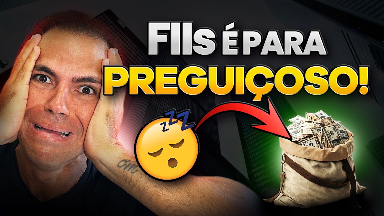 FIIs É Para Preguiçoso? A Verdade Que Ninguém Te Conta!