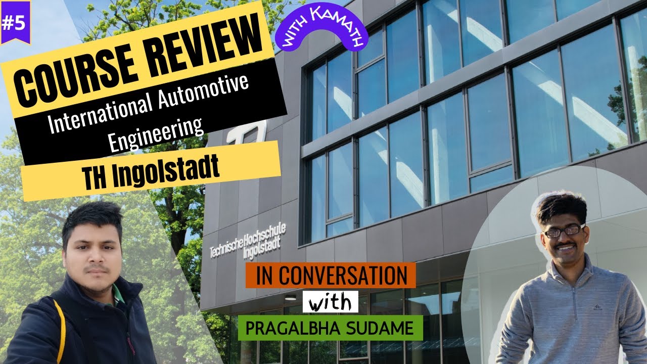 Ep 5:  International Automotive Engineering, TH Ingolstadt ft. Pragalbha Sudame