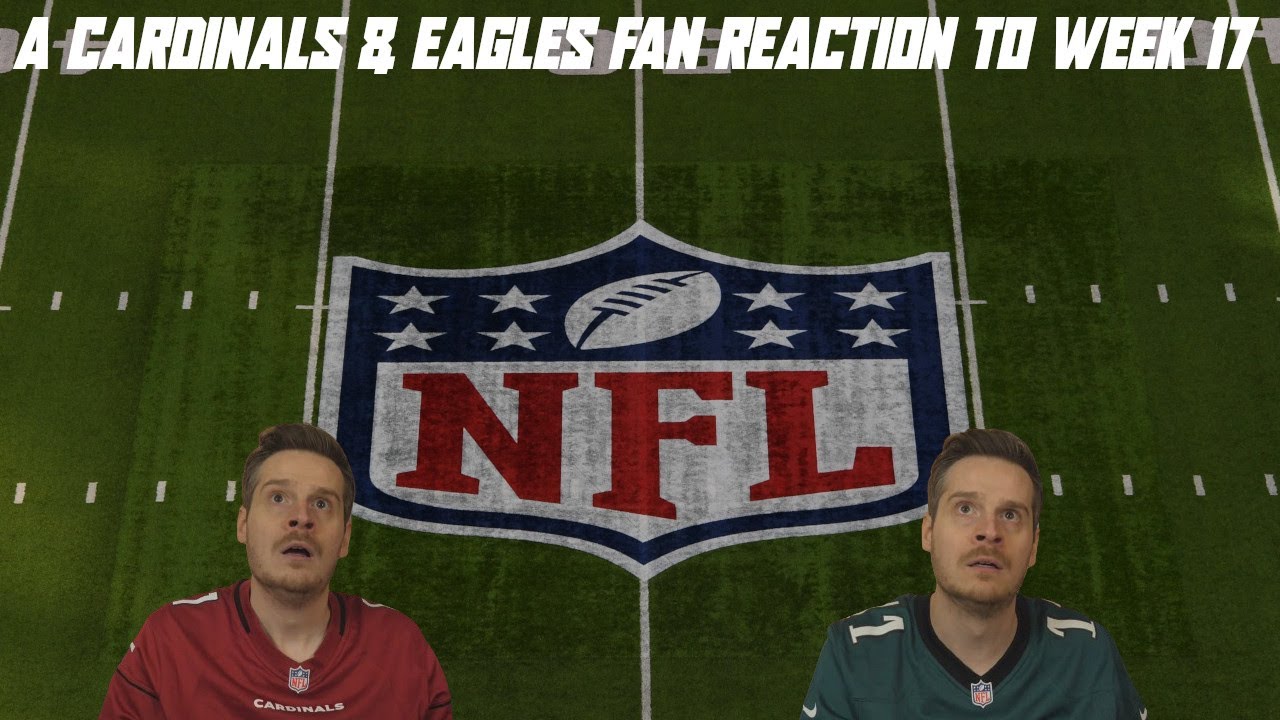 A Cardinals & Eagles Fan Reaction to Week 17