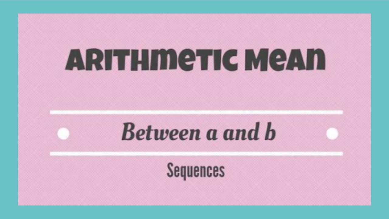 Arithmetic Mean between two numbers
