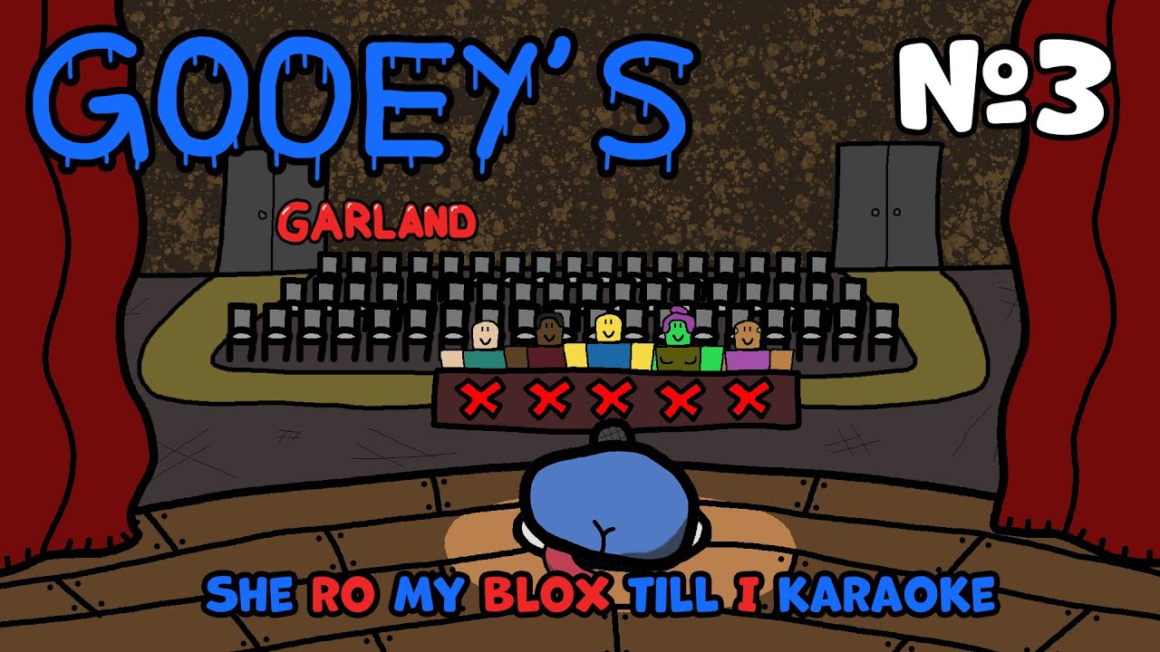 SHE RO ON MY BLOX TILL I KARAOKE | Gooey Garland No.3