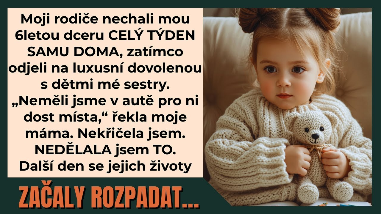 „Neměli jsme pro ni dost místa,“ řekli moji rodiče poté, co na týden opustili mou 6letou…