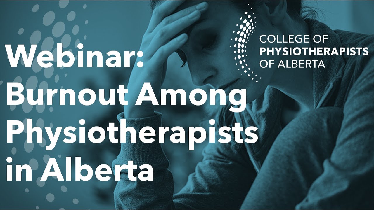 Webinar: Burnout Among Physiotherapists in Alberta