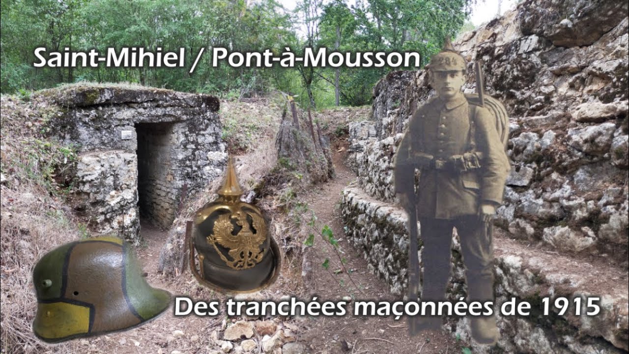 Saint-Mihiel / Pont-à-Mousson : des tranchées maçonnées de 1915