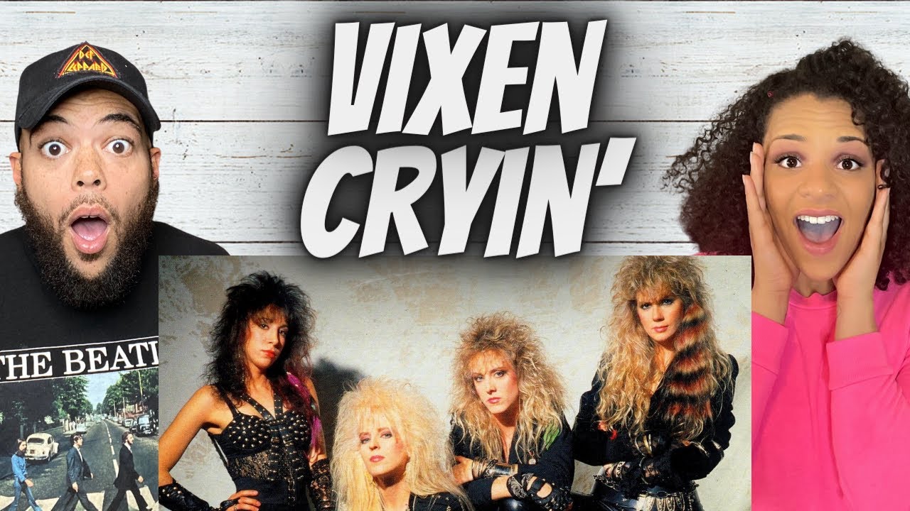 ROCKIN!| FIRST TIME HEARING Vixen  - Cryin’ REACTION