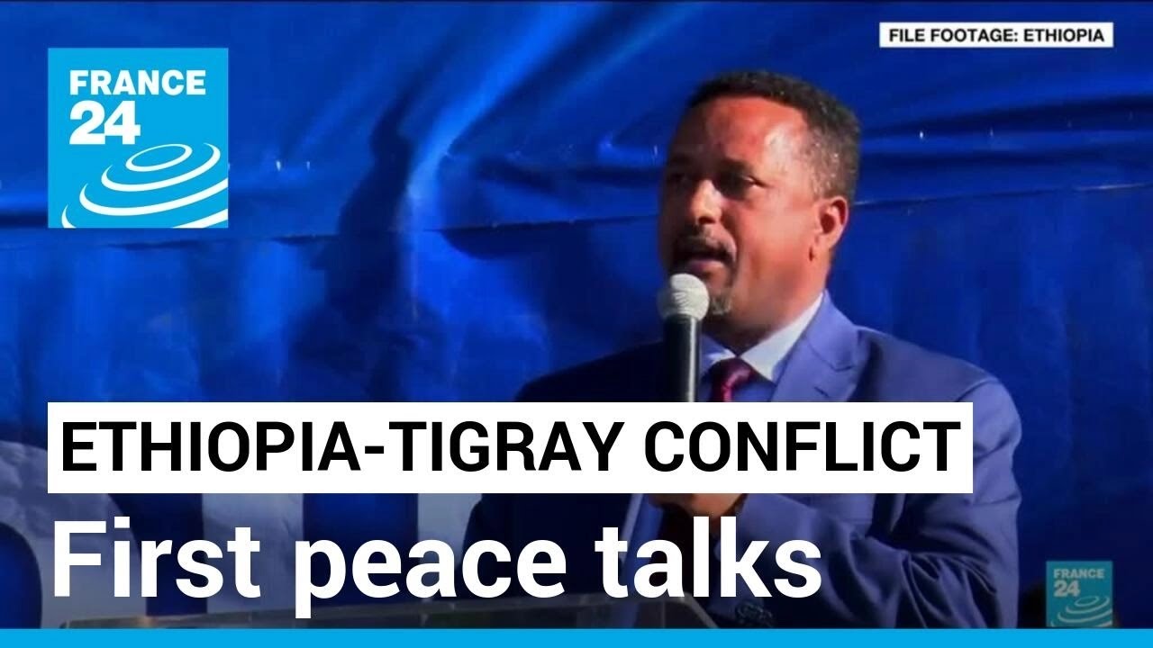 First peace talks on Ethiopia's Tigray conflict to start in South Africa &bull; FRANCE 24 English
