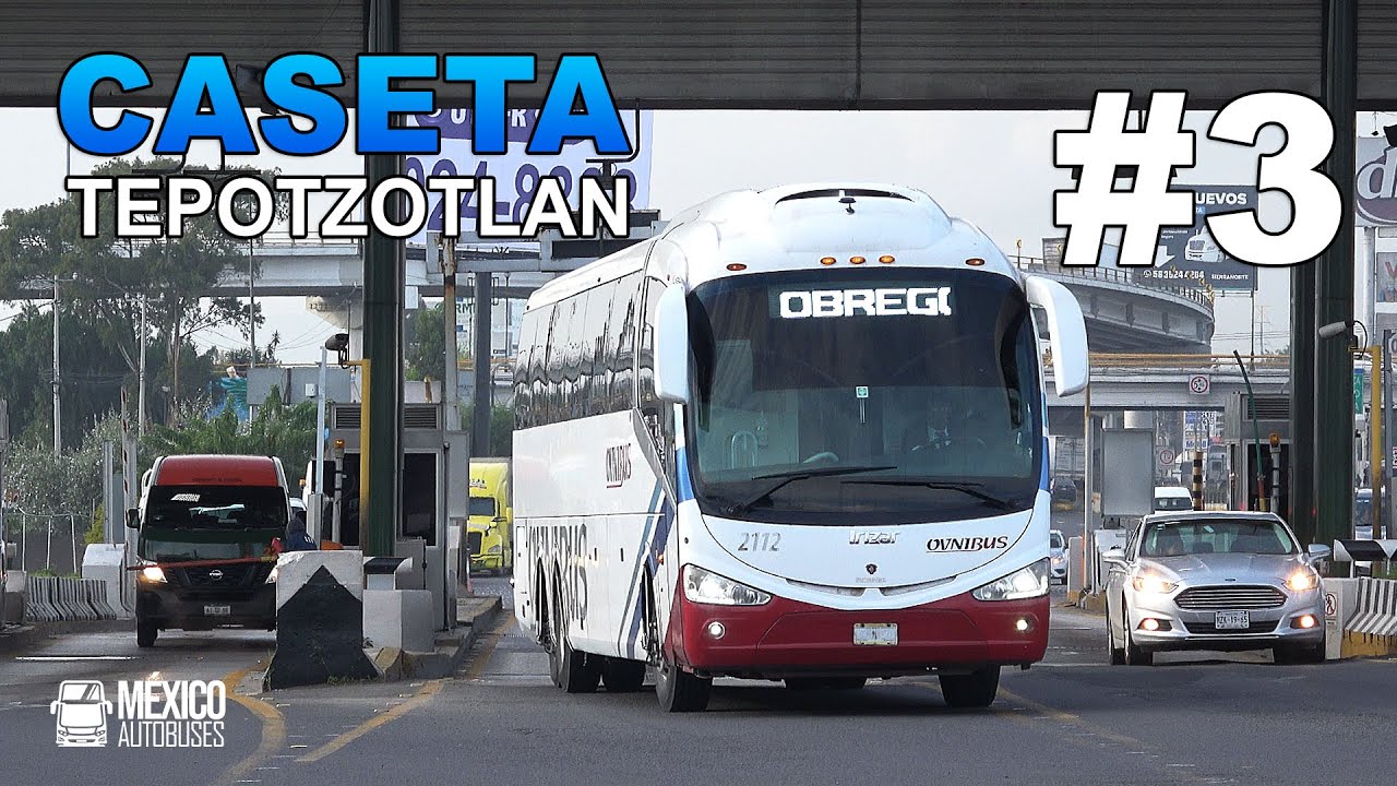 #3 Autobuses pasando por caseta de Tepotzotlán, México