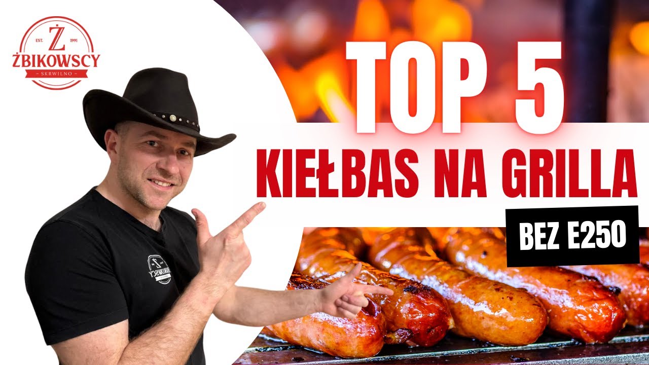 Top 5 kiełbas na grilla! 5 pomysłów! Kiełbasa na grilla bez azotynu sodu!Grillowa Królowa!