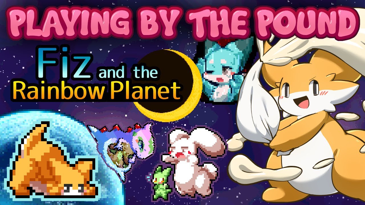 Playing by the Pound | Fiz and the Rainbow Planet - A Voracious Supercut!