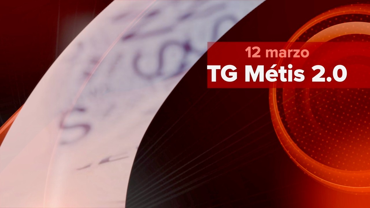 TG Métis 2.0: Edizione del 12 marzo