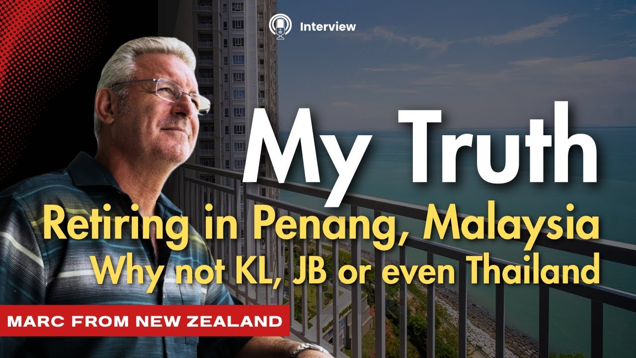 Why Marc Chose Penang 🇲🇾 Over KL & Thailand for Retirement | Real Expat Story at Andaman Quayside
