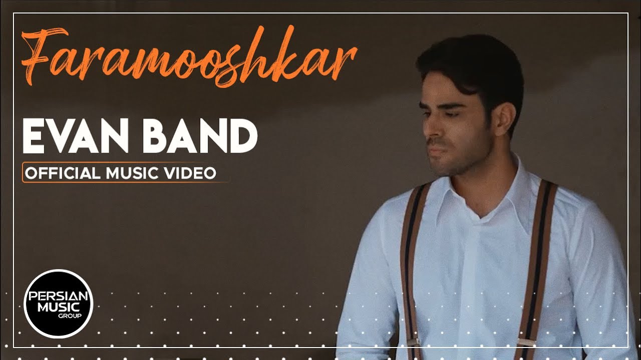 Evan Band - Faramooshkar I Official Video ( ایوان بند - فراموشکار )