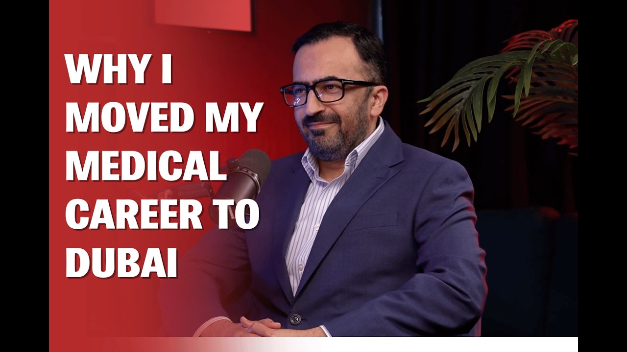 Why I Moved My Medical Career From The NHS To Dubai | Dr. Syed Farrukh Shah