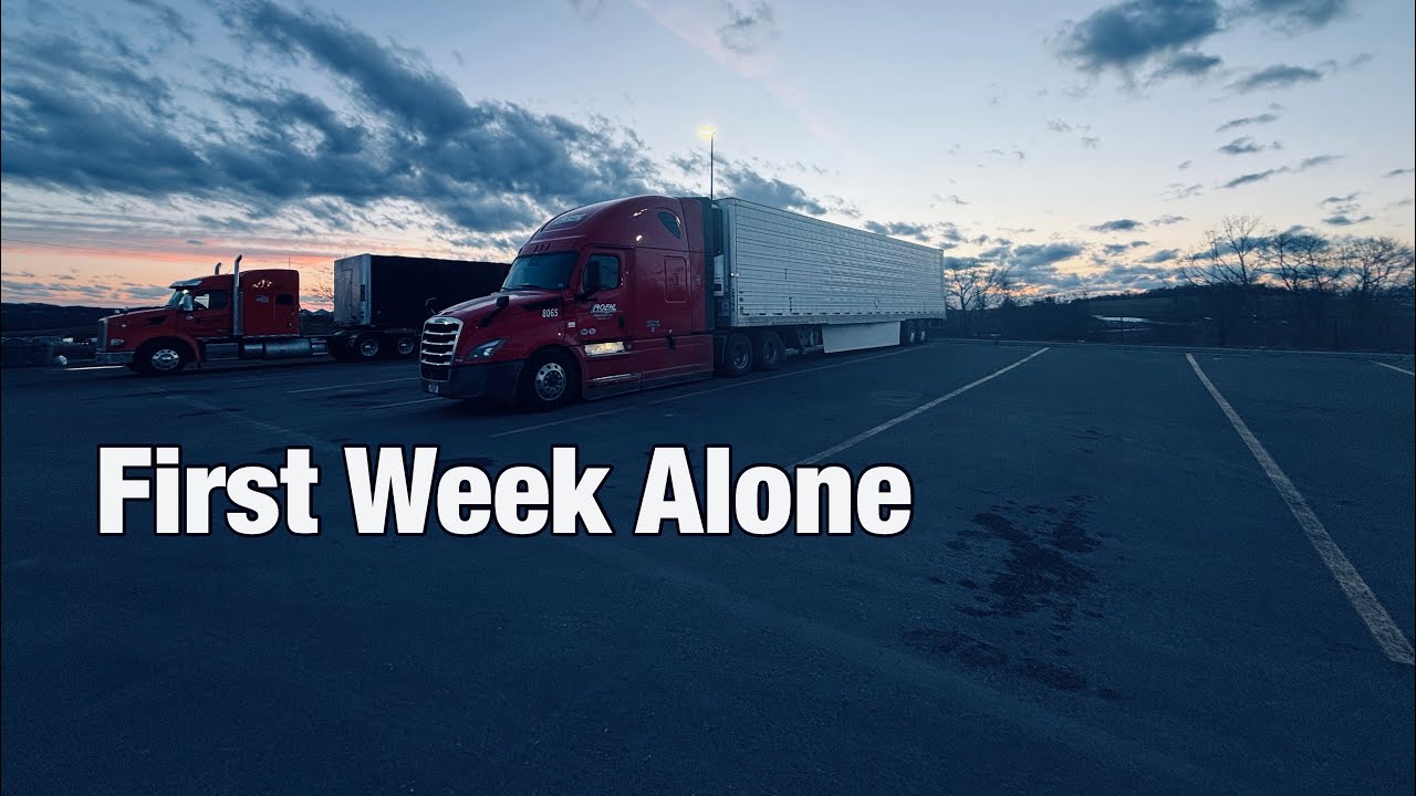 First Week Alone in the Truck 