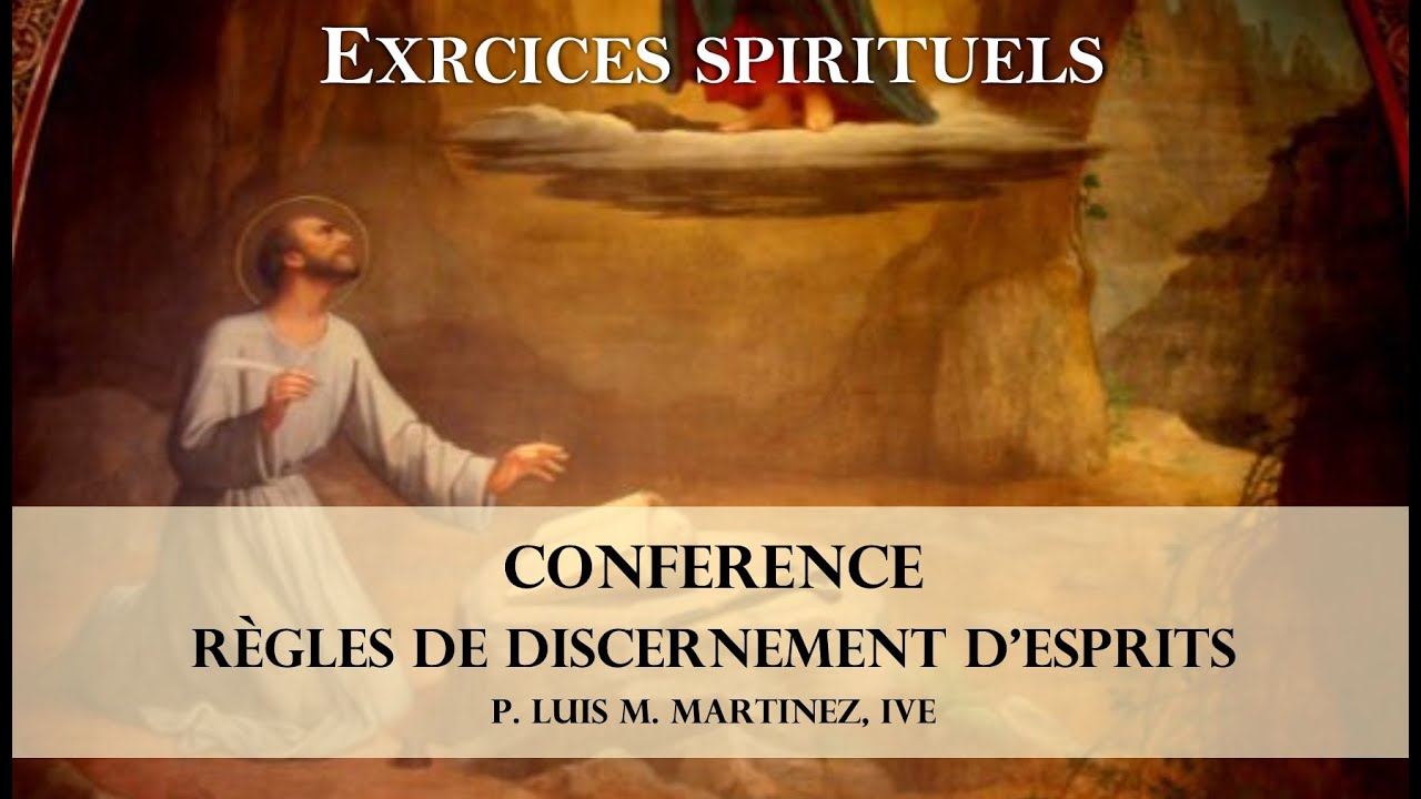 EXERCICES DE SAINT IGNACE - Règles de discernement d'esprits (I semaine)