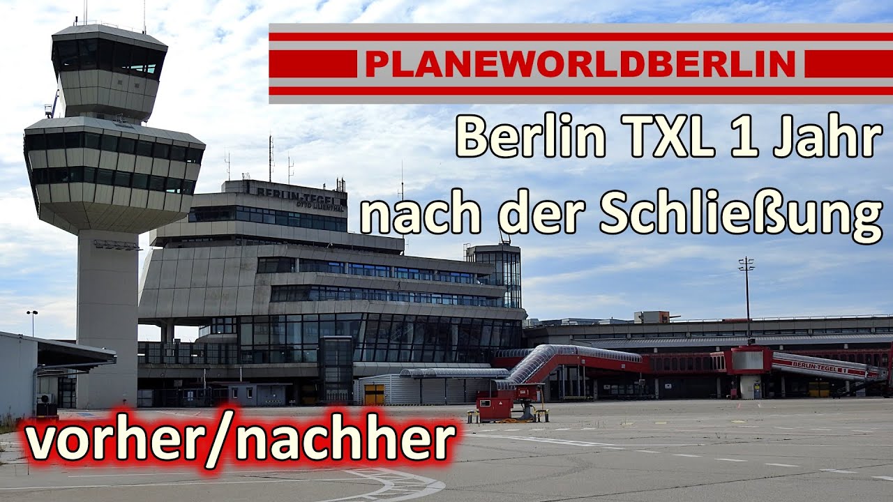 Flughafen Berlin-Tegel ein Jahr nach der Schließung // one year closing of Berlin TXL