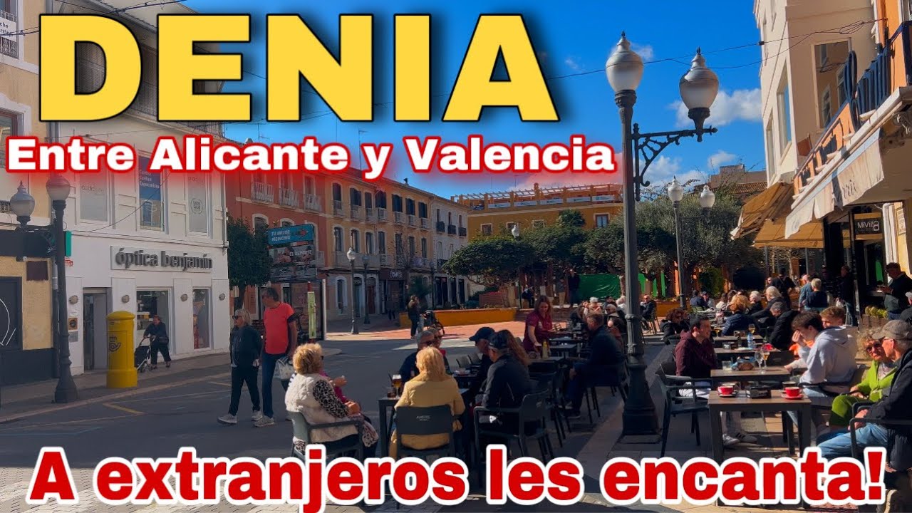 Descubre DENIA - Porque la eligen los EXTRANJEROS?! 🏡