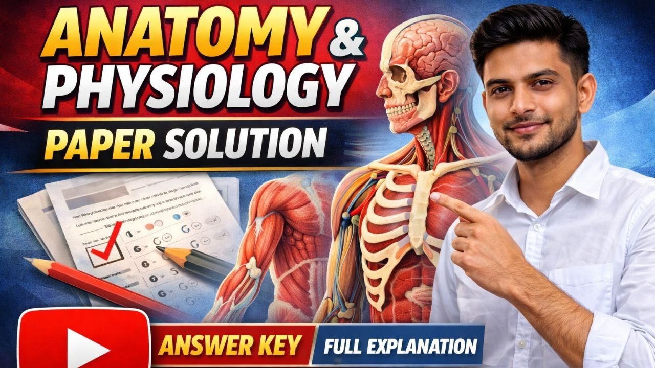 Anatomy and Physiology Important Questions & Paper Solution | B.Sc. Nursing 1st Semester