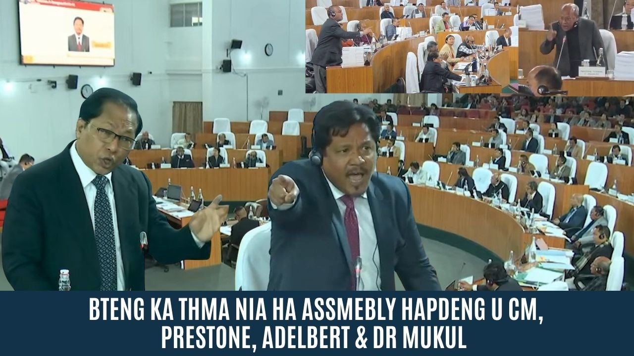 BTENG KA THMA NIA HA ASSMEBLY HAPDENG U CM, PRESTONE, ADELBERT & DR MUKUL