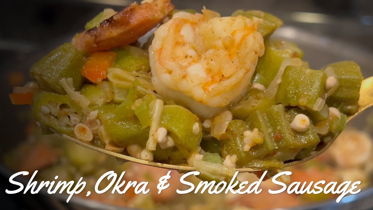 Okra ,Shrimp and Smoked Sausage 👀😋
