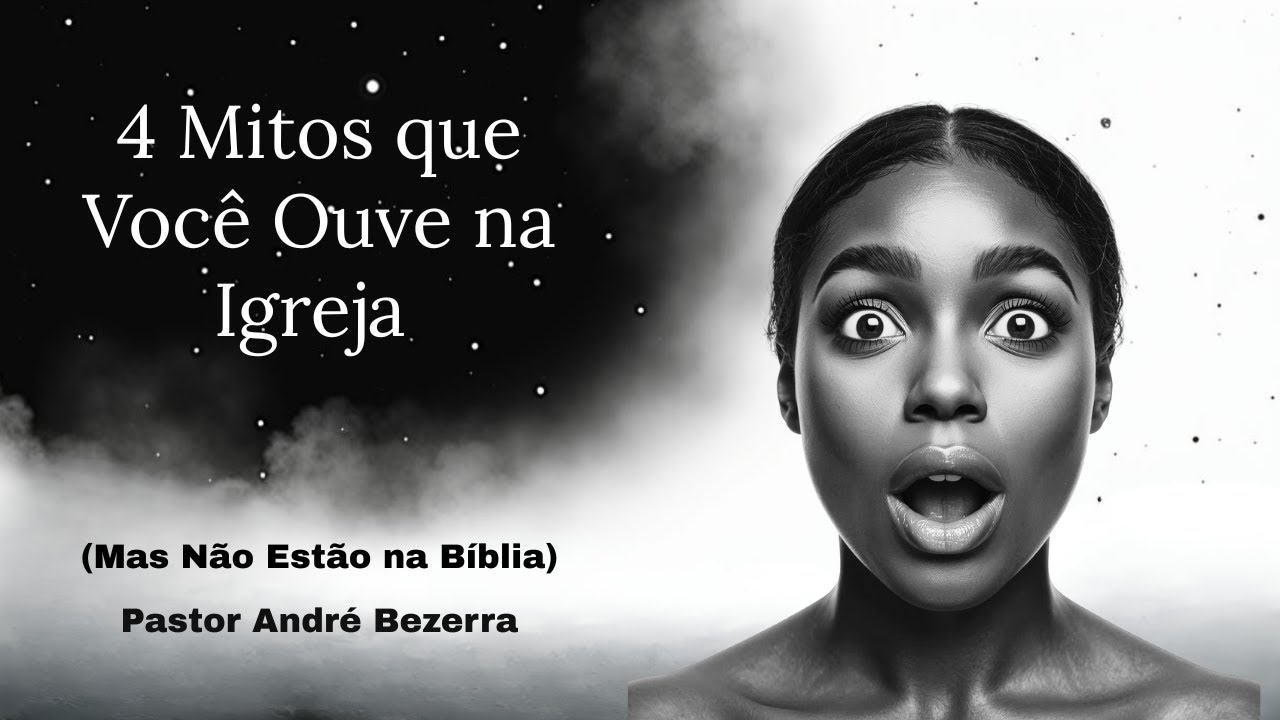 4 Mitos que Você Ouve na Igreja (Mas Não Estão na Bíblia)