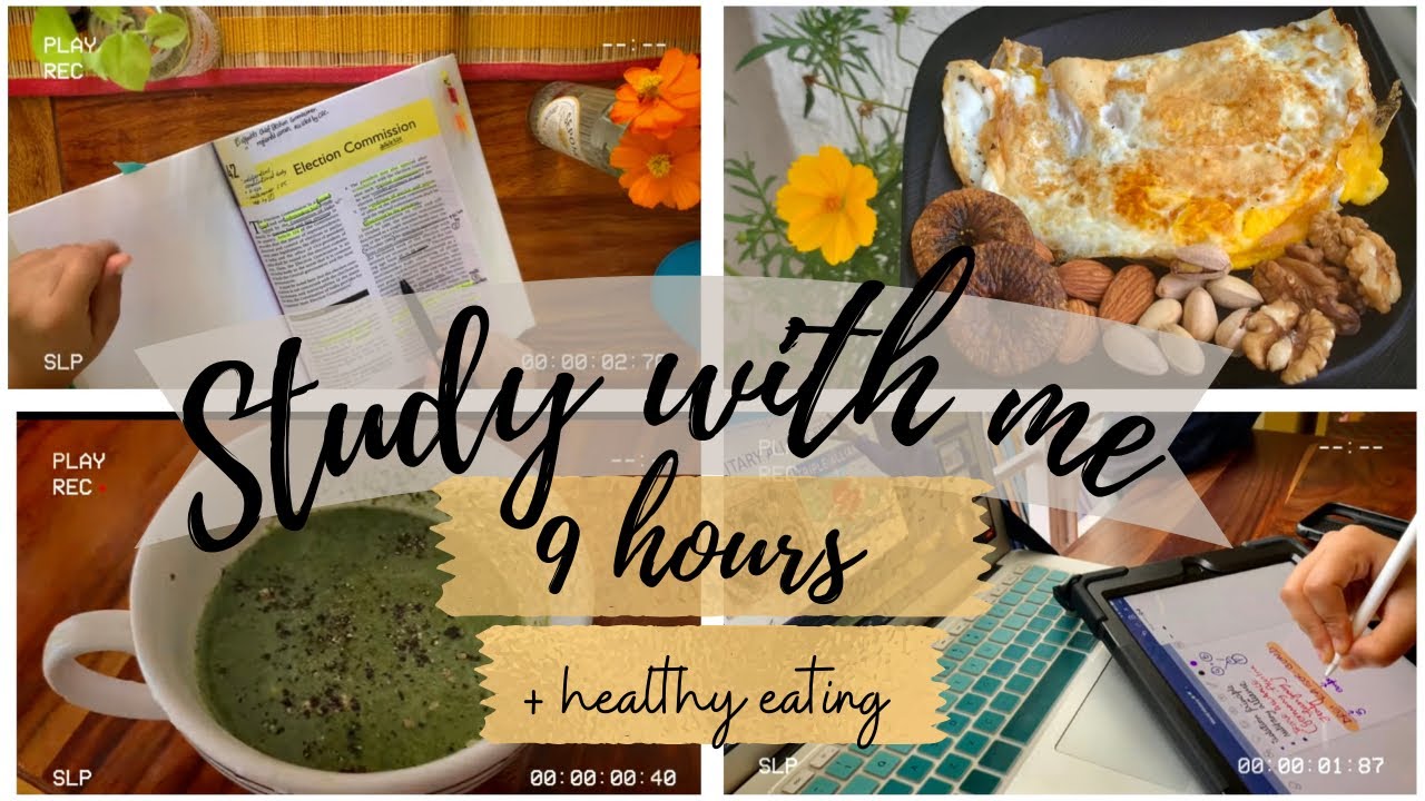 🧚🏻‍♀️ 9 HOURS STUDY WITH ME +  full day of healthy eating! 🥙 (UPSC Aspirant, India)📚 Study Vlog