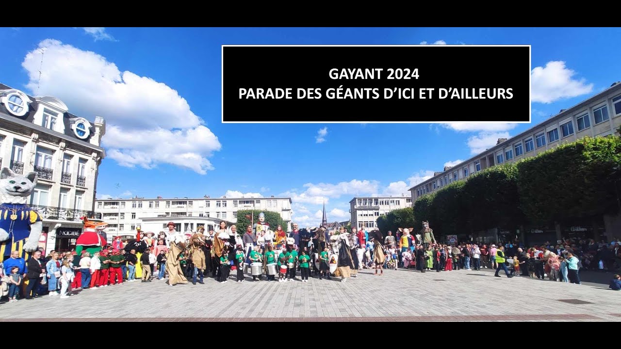 GAYANT 2024 - PARADE DES GÉANTS D’ICI ET D’AILLEURS (HD)