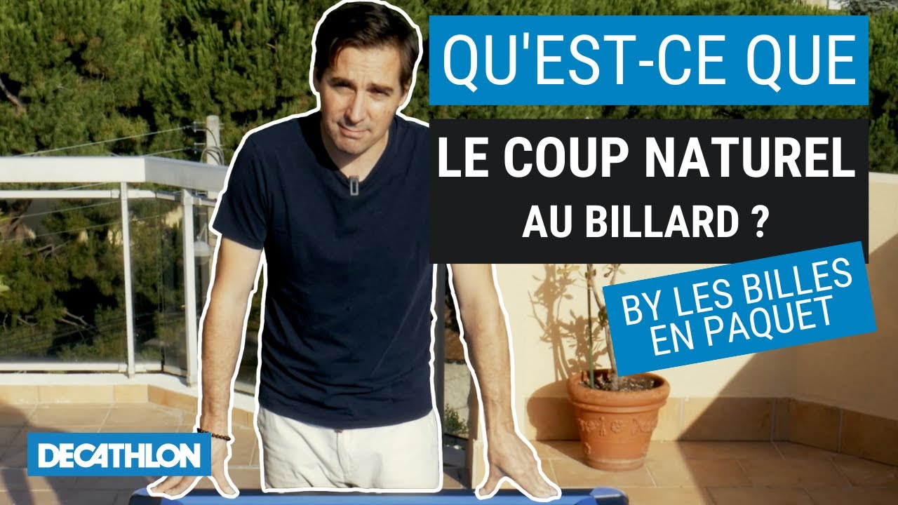 COMMENT REUSSIR LE COUP NATUREL AU BILLARD FRANCAIS !