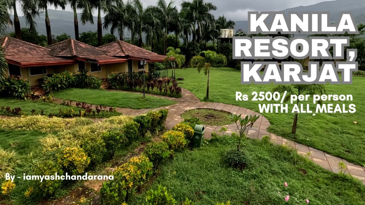 Best Budget resort in Karjat | Stay with meals at 2500 per person | Kanila Resort Karjat
