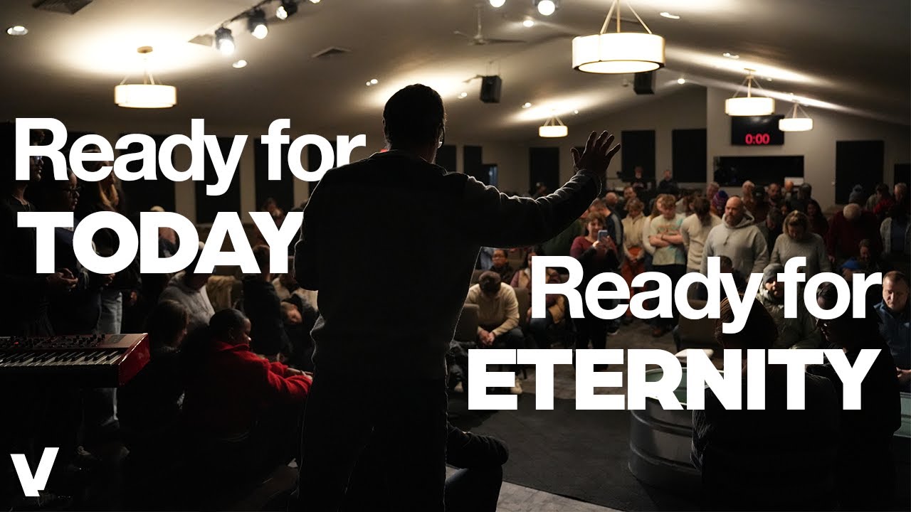 Ready for Today, Ready for Eternity