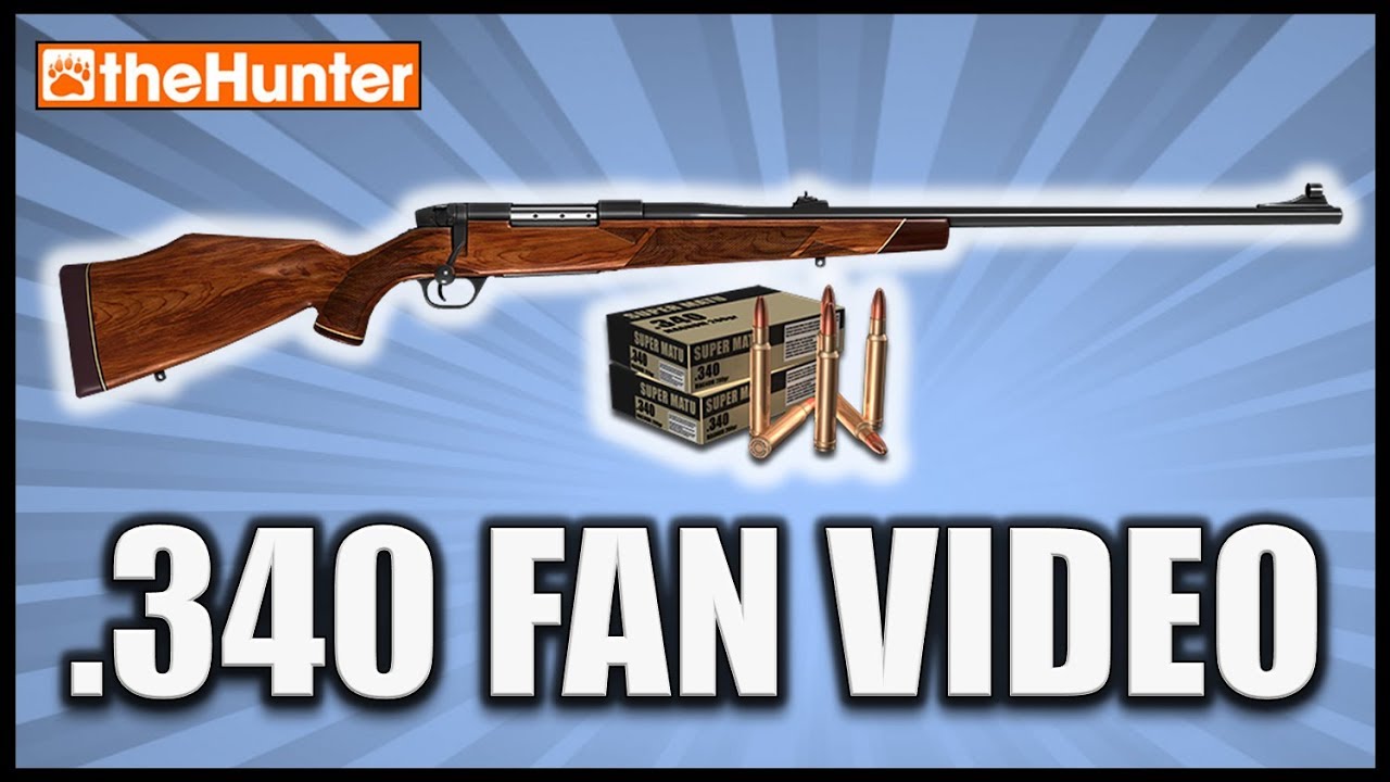 .340 Weatherby Fan Video - theHunter Classic