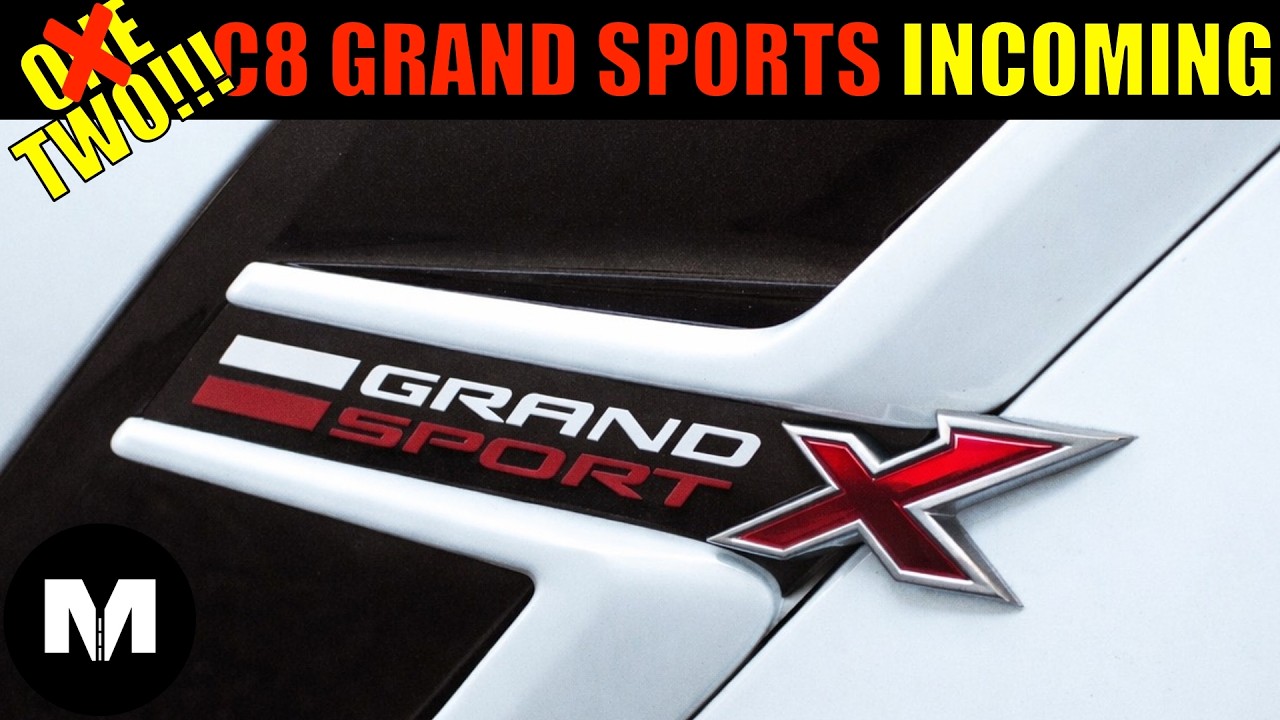 C8 Corvette Grand Sport AND Grand Sport X Incoming!