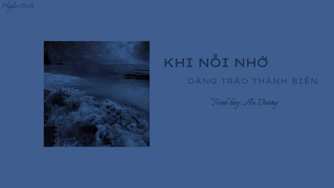 [Vietsub] Khi Nỗi Nhớ Dâng Trào Thành Biển - An Dương | 思念翻涌成海时 - 安扬