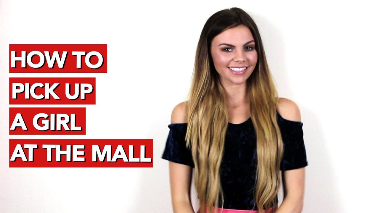 How to Pick Up a Girl at the Mall?