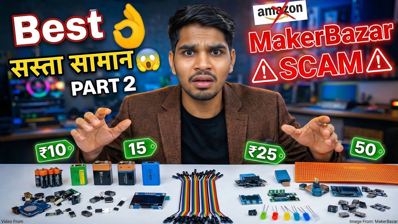 MakerBazar Unboxing  part 2 😱 Scam tha ya Genuine? | ₹1200+  Best Electronic Components 2026 🔥